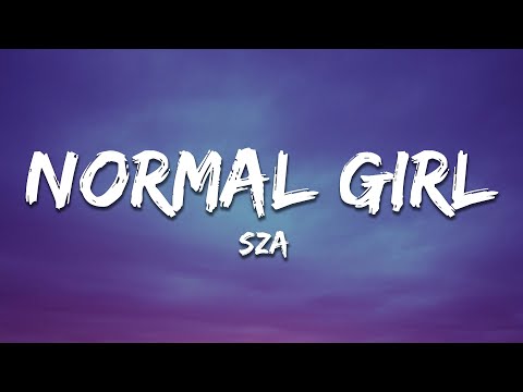 SZA - Normal Girl (Lyrics)