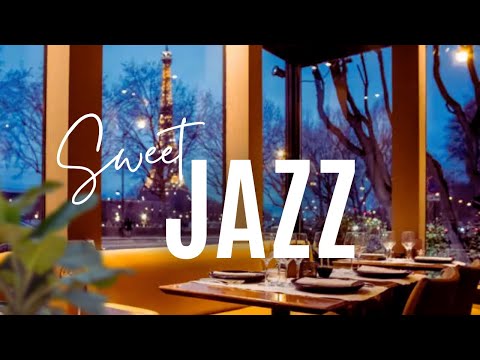 🎶Sweet Jazz Paris 🗼 -  🌃 Night  in Paris #relaxingjazzmusic