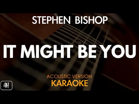 Stephen Bishop - It Might Be You (Karaoke/Acoustic Version)