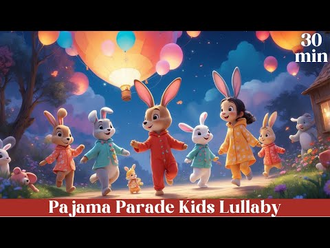 Pajama Parade: Playful Lullaby for Kids | 30 Min Relaxing Sleep Music