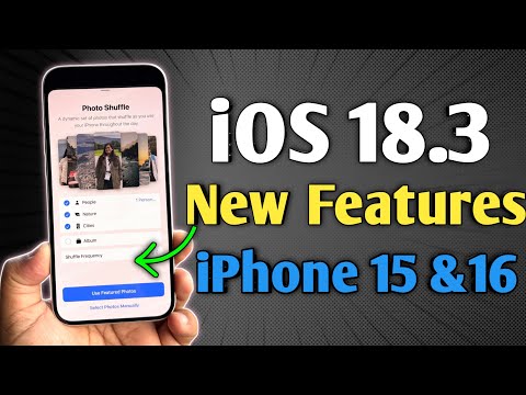 iOS 18.3 - New Features in iPhone 15 and iPhone 16