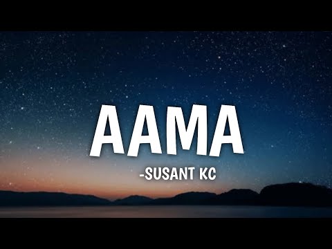 Aama (Lyrics) | Hit song by suhant kc