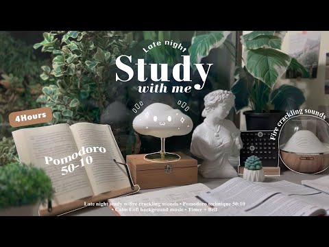 4-HOUR 🌳 Late Night Study With Me • Fire Crackling🕯️+ Lofi bgm • Pomodoro 50-10 • Day188🍃