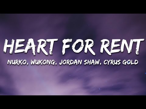 NURKO, WUKONG, Jordan Shaw - Heart For Rent (Cyrus Gold Remix) [Lyrics]