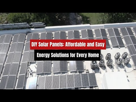 How to Build DIY Solar Panels and Save Money on Energy