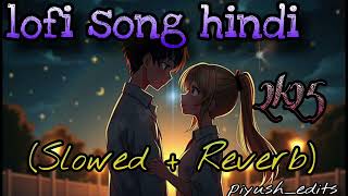 Lofi song hindi 2k24||  mind relaxing song|| #lofi  #slowedandreverb #training #youtube