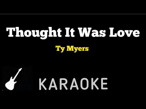 Ty Myers - Thought It Was Love | Karaoke Guitar Instrumental