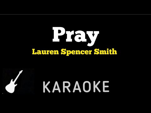 Lauren Spencer Smith - Pray | Karaoke Guitar Instrumental