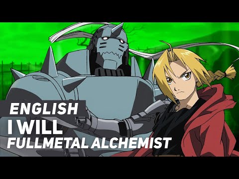 Fullmetal Alchemist - "I Will" | ENGLISH Ver | AmaLee