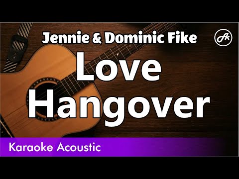 Jennie, Dominic Fike - Love Hangover (SLOWED acoustic karaoke)