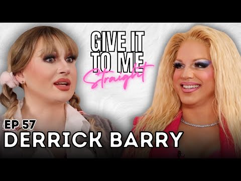 DERRICK BARRY | Give It To Me Straight | Ep 57