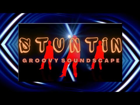 Stuntin [SOUNDSCAPE]