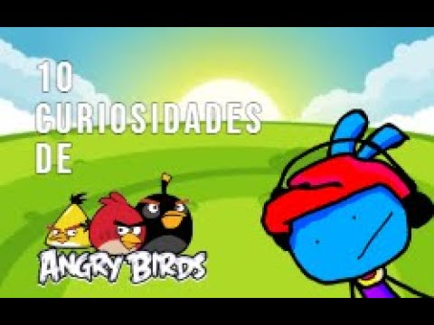 10 Curiosidades de Angry Birds