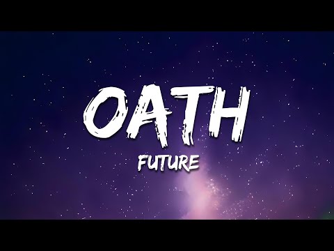 Future - OATH (Lyrics)